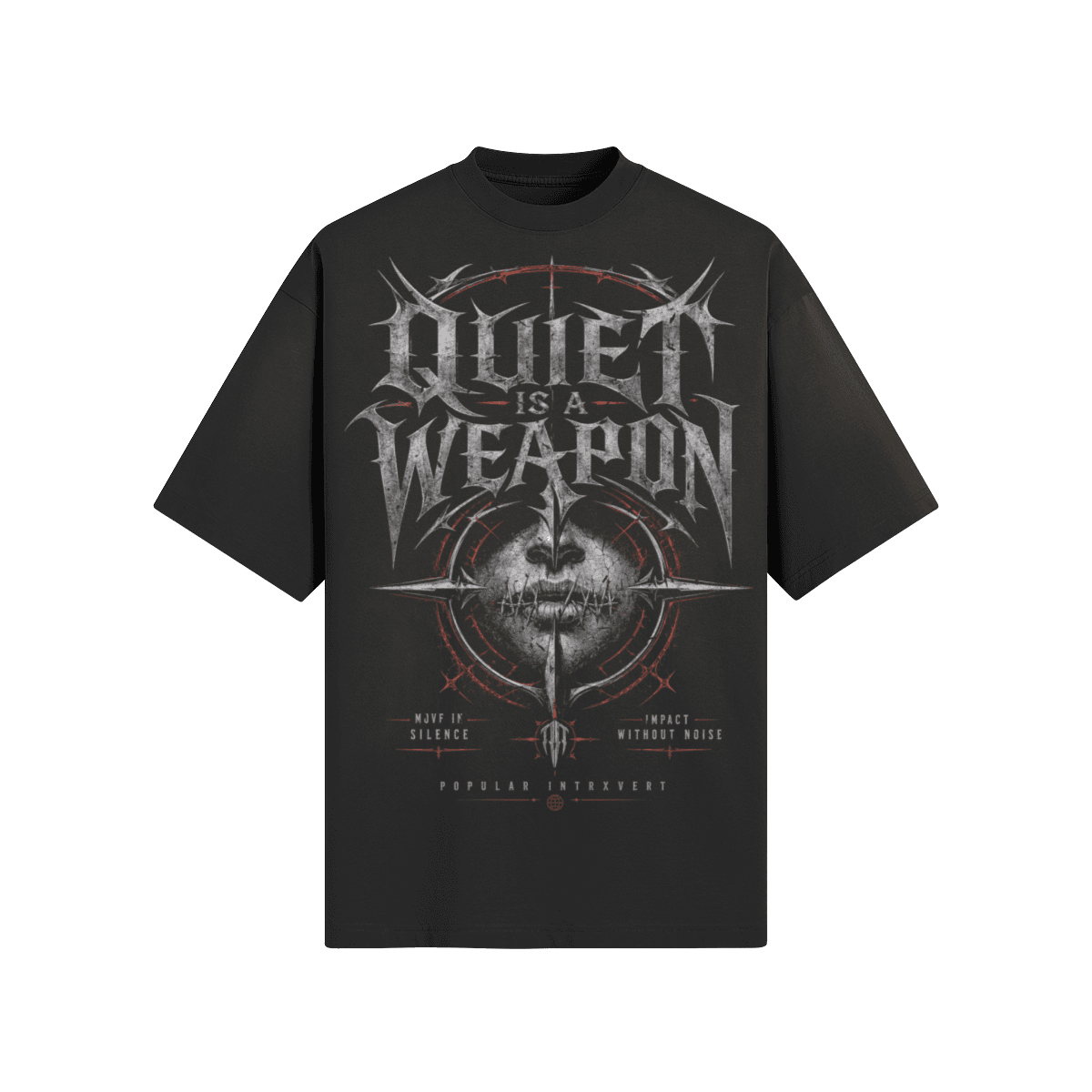 Quiet Is A Weapon | Oversized Graphic T-Shirt